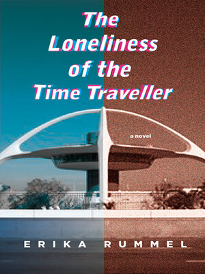 cover image of The Loneliness of the Time Traveller